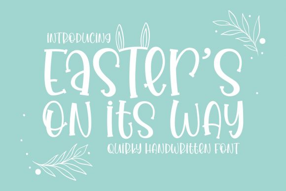 Enhance Your Brand with Easter’s on Its Way Font