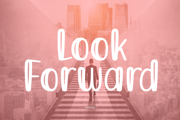 Look Forward: A Joyful Display Font for Engaging Campaigns
